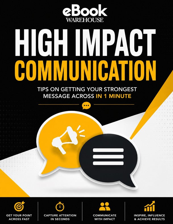 Book cover for 'High Impact Communication' by eBook Warehouse, featuring bold white and yellow text on a black background with speech bubble graphics and four benefit icons along the bottom.