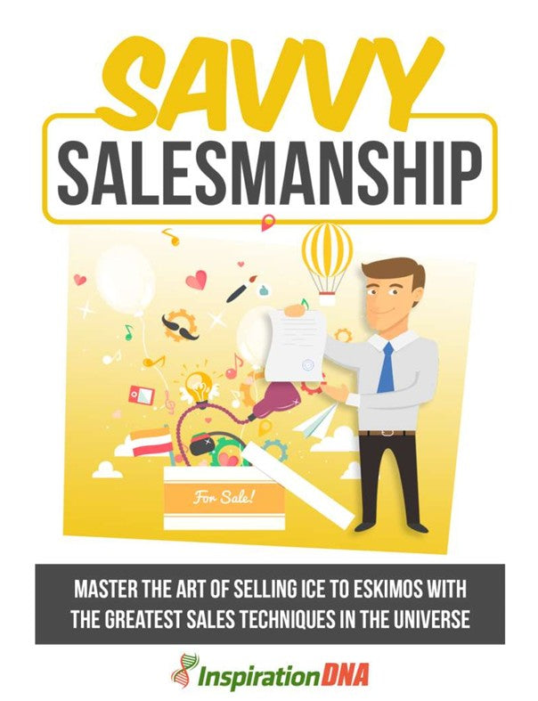 Savvy Salesmanship: Master the Art of Selling