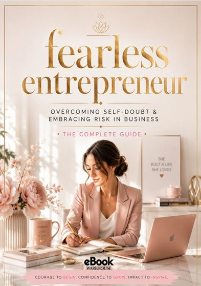 Luxury feminine ebook cover for "Fearless Entrepreneur: Overcoming Self-Doubt & Embracing Risk in Business". Features a stylish female entrepreneur in a blush pink blazer working at a desk with a laptop, notebook, and flowers in a modern office. Elegant gold typography, soft pink and cream colour palette, and eBook Warehouse branding create a premium business and personal development aesthetic.