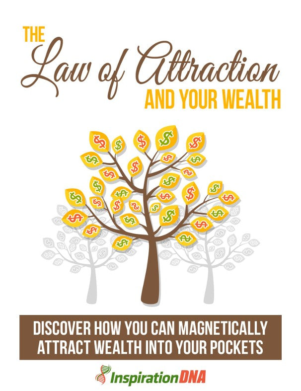 The Law of Attraction and Your Wealth