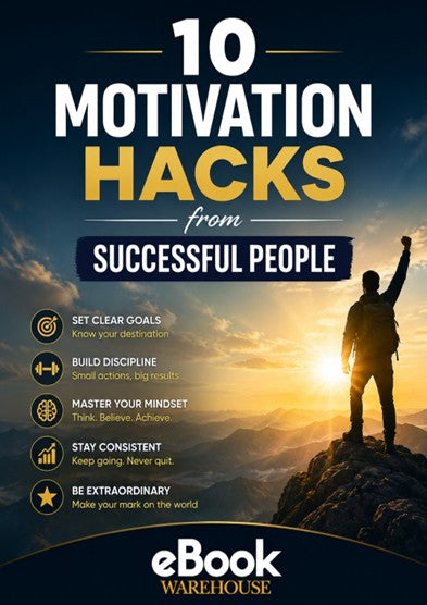 Promotional cover for an eBook titled '10 MOTIVATION HACKS from SUCCESSFUL PEOPLE' with a sunset mountain peak scene, a silhouetted person raising a fist, and the visible brand 'eBook Warehouse' at the bottom.