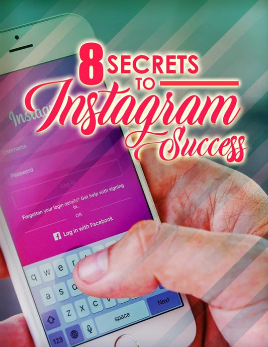 8 Secrets to Instagram Success
