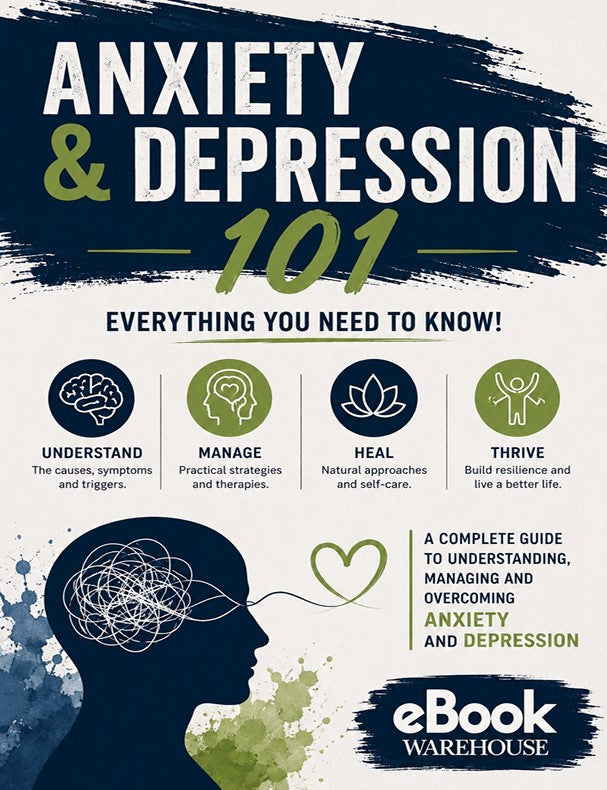 Book cover for 'Anxiety & Depression 101: Everything You Need to Know!' by eBook Warehouse, featuring a dark navy and off-white background with green and white text, icons, and a silhouette illustration.