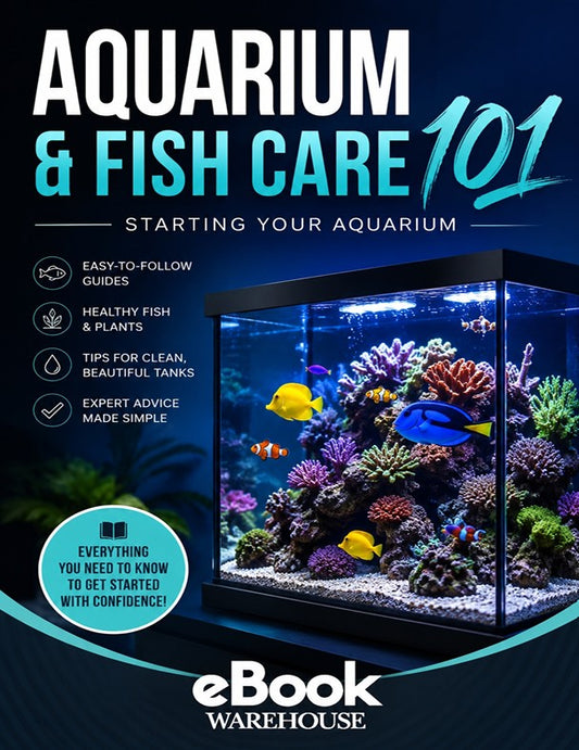 Book cover for 'Aquarium & Fish Care 101' by eBook Warehouse, featuring a large aquarium filled with colorful fish and coral on a dark blue background with white and teal text.