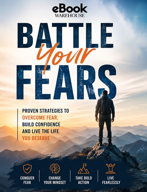 Book cover for 'Battle Your Fears' by eBook Warehouse, featuring a man standing on a mountain peak at sunset with large bold title text and motivational icons along the bottom.