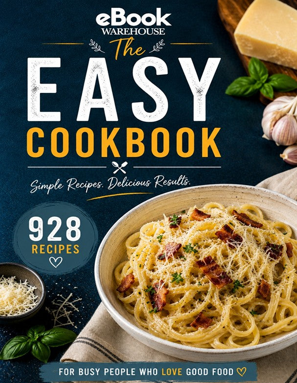Front cover of the eBook Warehouse 'The Easy Cookbook' featuring a bowl of pasta with bacon and cheese on a dark blue background, with text reading '928 Recipes' and ingredients like basil, garlic, and Parmesan.