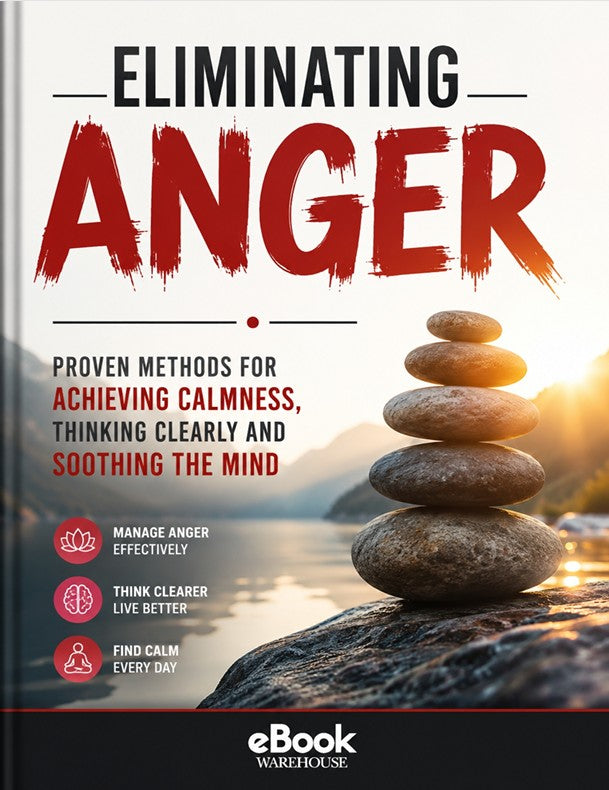 Book cover for 'Eliminating Anger' by eBook Warehouse, featuring a stack of five zen stones on a rock by a lake at sunrise, with bold red and black typography on a white and warm-toned background.