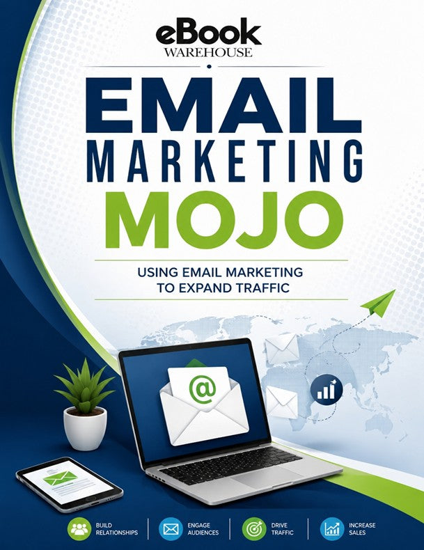 Book cover for 'Email Marketing Mojo' by eBook Warehouse, featuring a laptop with an email icon, a smartphone, a small potted plant, and bold title text on a blue, white, and green design.