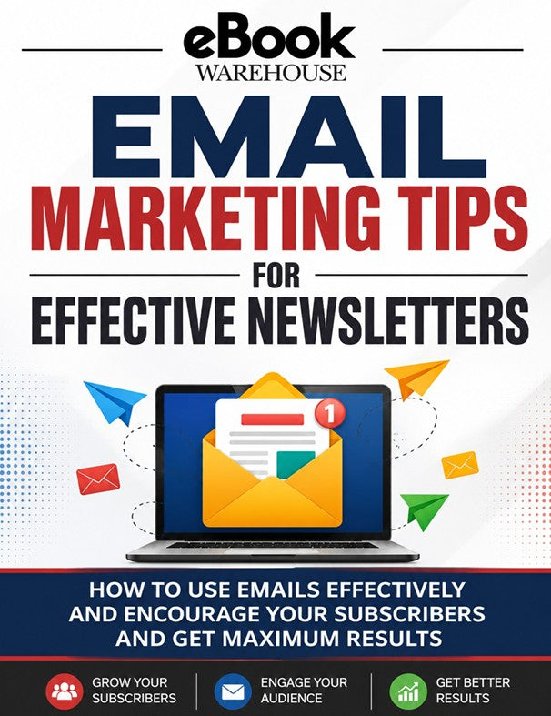 Book cover for 'Email Marketing Tips for Effective Newsletters' by eBook Warehouse, featuring bold navy and red title text, a laptop with an email graphic, and marketing icons on a white background.