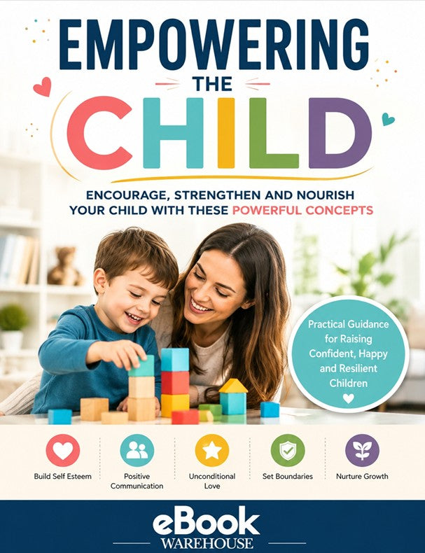 Book cover for 'Empowering the Child' by eBook Warehouse, featuring a smiling mother and child playing with wooden blocks, with colorful text and icons outlining key concepts.