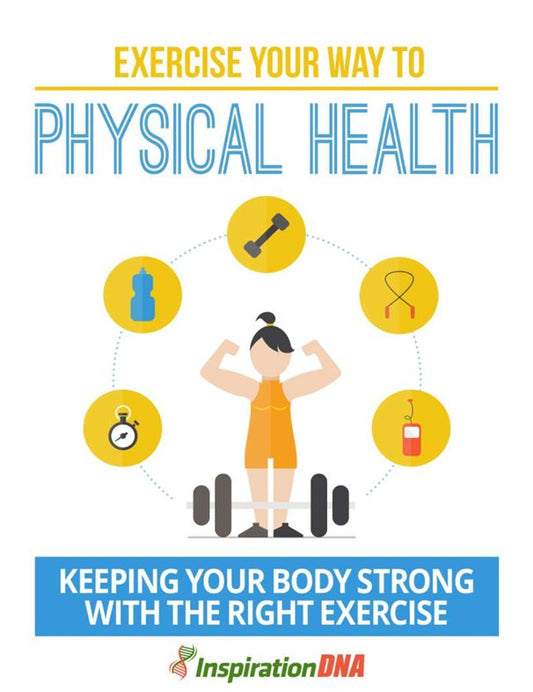 Exercise Your Way to Physical Health