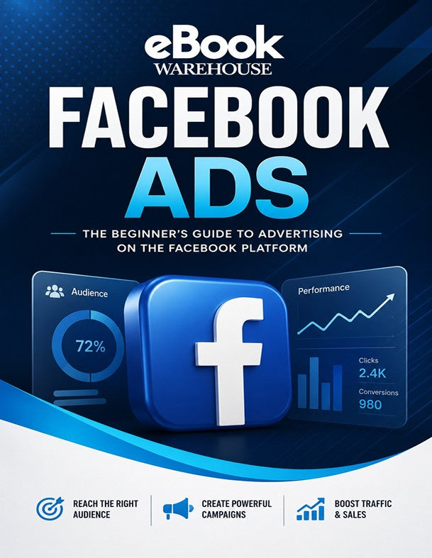A digital cover for a guide titled 'eBook Warehouse Facebook Ads: The Beginner's Guide to Advertising on the Facebook Platform'. The design features a dark blue background with the Facebook logo in the center, surrounded by mockups of analytics dashboards and marketing icons at the bottom.