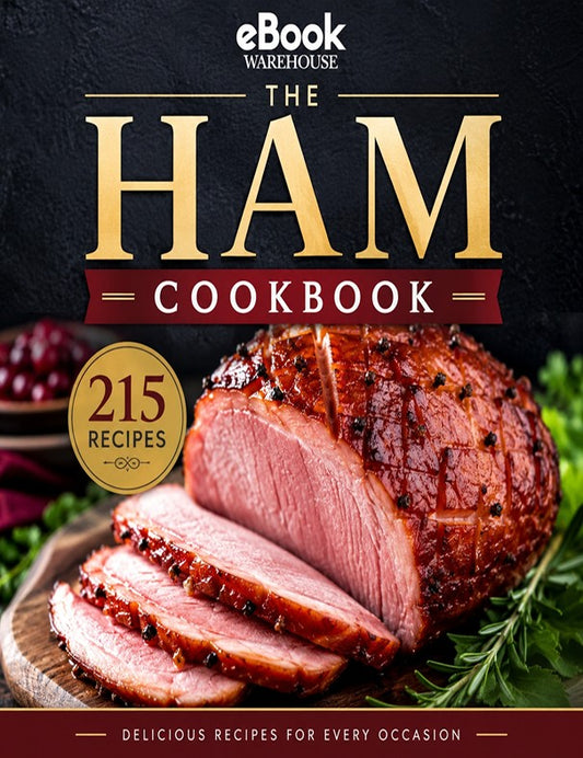 Front cover of 'The HAM Cookbook' by eBook Warehouse, featuring a sliced glazed ham on a cutting board with rosemary and cranberry garnish. Large gold title text and a '215 Recipes' badge are visible on a dark textured background.