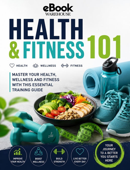 eBook Warehouse 'Health & Fitness 101' guide cover featuring a fitness-themed flat lay with a bowl of salad, blue water bottle, sneakers, dumbbells, measuring tape, and motivational text on a white background.
