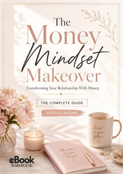 Promotional cover for 'The Money Mindset Makeover' eBook by eBook Warehouse, featuring elegant typography over a soft beige background with pink flowers, a candle, a pink notebook, a gold pen, and a gold mug.