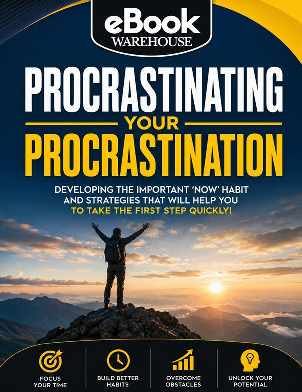 Book cover for 'Procrastinating Your Procrastination' by eBook Warehouse, featuring a motivational mountain-top scene with a person raising their arms at sunrise, with bold white and yellow text on a dark blue background.