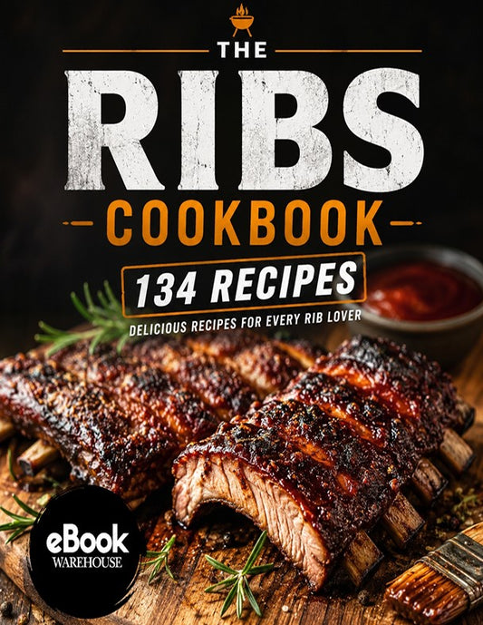 Front cover of 'The Ribs Cookbook: 134 Recipes' featuring a close-up photo of glazed barbecue ribs on a wooden surface, with large white and orange title text on a dark background. An 'eBook Warehouse' logo appears in the lower left.