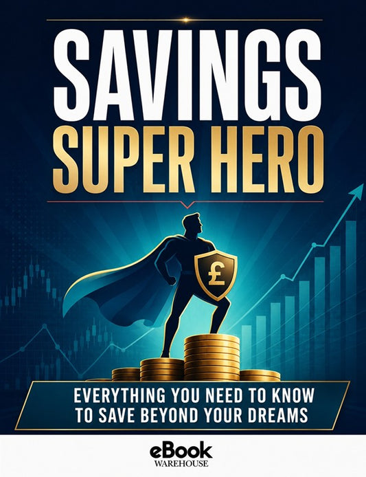 Book cover for 'Savings Super Hero' by eBook Warehouse, featuring a dark blue background with a superhero silhouette standing on stacked gold coins and holding a shield with a pound sign.