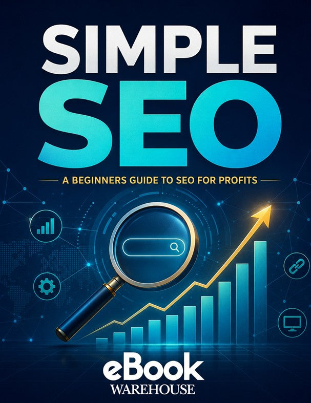 Digital cover for a book or eBook titled "SIMPLE SEO" with the subtitle "A BEGINNERS GUIDE TO SEO FOR PROFITS," featuring a magnifying glass over a search bar, a rising bar chart, and an upward arrow on a dark blue background. The brand name "eBook WAREHOUSE" appears at the bottom.