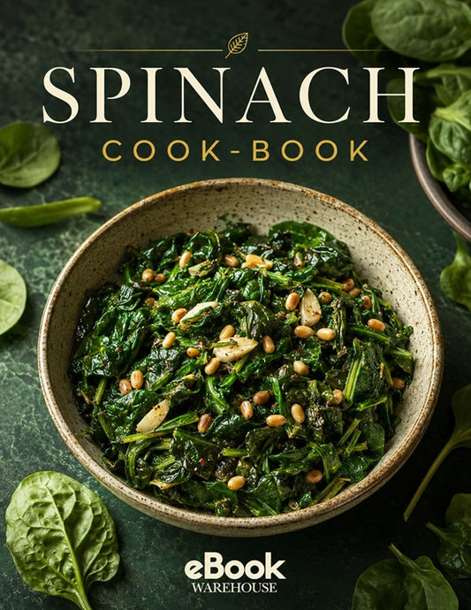 Spinach cookbook cover featuring a bowl of cooked spinach salad with pine nuts on a dark green textured background, with the title 'SPINACH COOK-BOOK' at the top and 'eBook Warehouse' at the bottom.