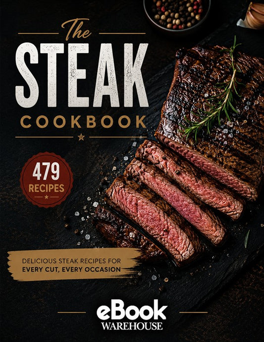 The Steak Cookbook eBook cover featuring a sliced medium-rare steak on a dark textured background with bold white and gold typography, a red badge reading '479 Recipes,' and the eBook Warehouse logo at the bottom.