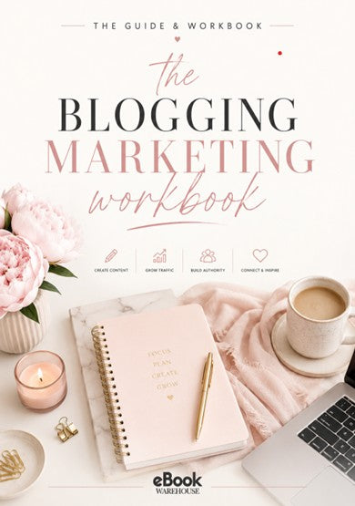 Elegant feminine cover for The Blogging Marketing Workbook featuring blush pink peonies, a luxury workspace with a laptop, notebook, coffee cup and gold pen, designed to help bloggers grow traffic, build authority and create successful content. Includes the eBook Warehouse logo on a clean, premium business workbook cover.