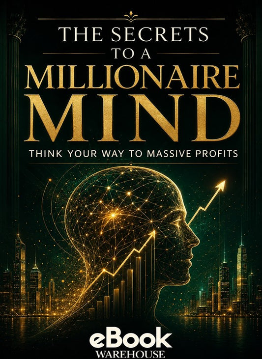 Book cover for 'The Secrets to a Millionaire Mind' featuring a dark green and black background with gold typography and a glowing wireframe human head silhouette over a city skyline. The eBook Warehouse logo appears at the bottom.