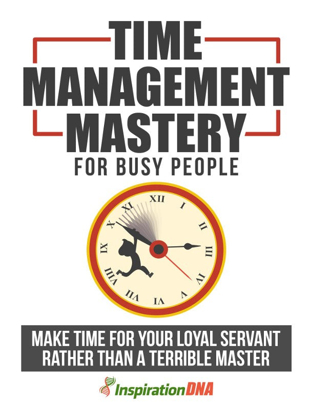 Time Management Mastery for Busy People