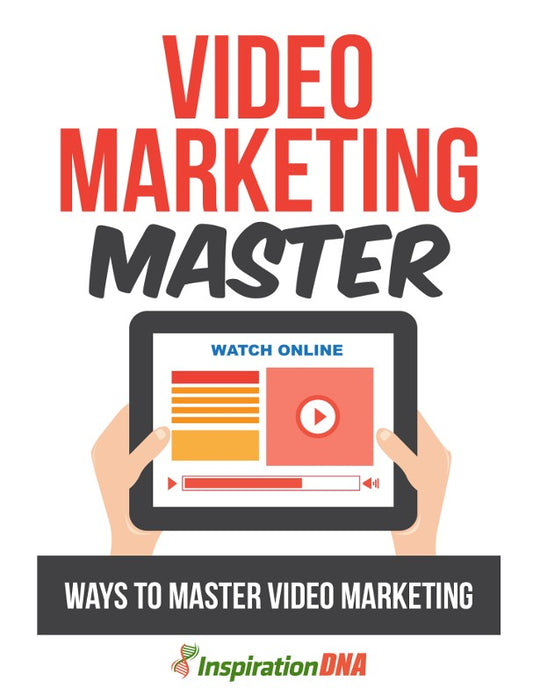Ways to Master Video Marketing is a practical guide