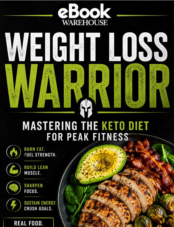 Weight Loss Warrior keto diet ebook cover featuring the eBook Warehouse logo, grilled chicken, avocado, bacon and vegetables. A complete ketogenic diet guide for weight loss, fat burning, muscle building, increased energy, and peak fitness.