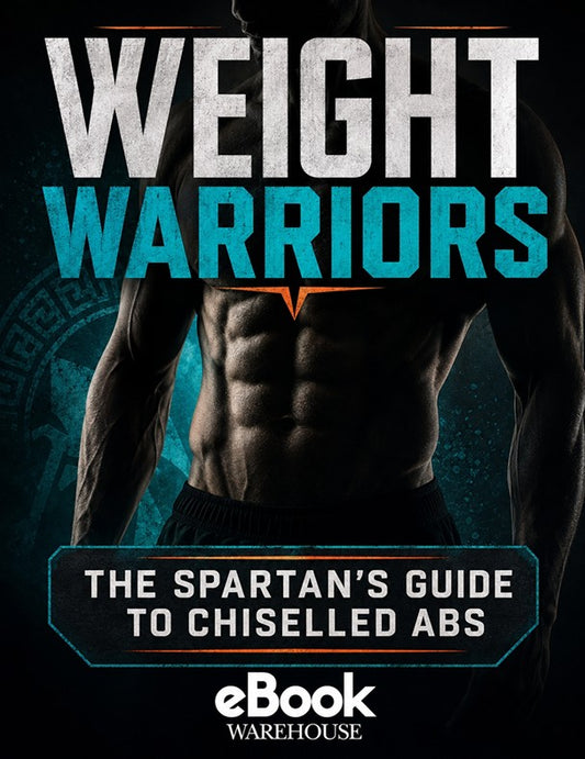Book cover for 'Weight Warriors: The Spartan's Guide to Chiseled Abs' eBook by eBook Warehouse, featuring a muscular male torso on a dark teal and black background with bold white and teal text.