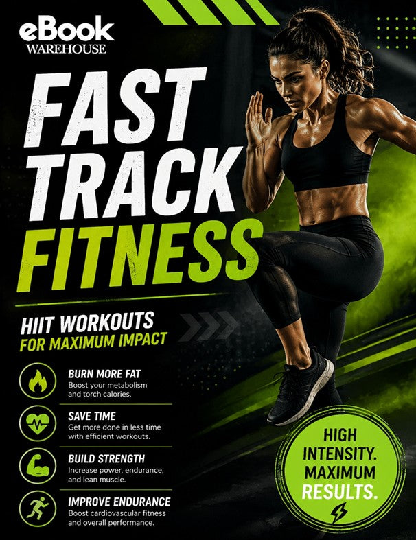 Promotional cover for 'eBook Warehouse Fast Track Fitness' featuring a woman in athletic wear performing a HIIT exercise, with bold white and lime green text on a dark background.